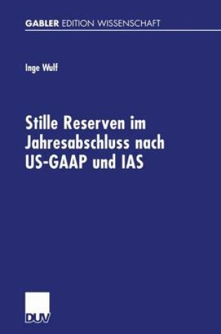 Cover of Stille Reserven im Jahresabschluss nach US-GAAP und IAS