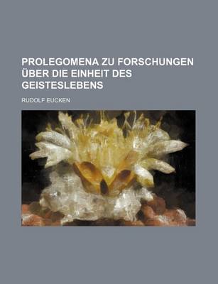 Book cover for Prolegomena Zu Forschungen Uber Die Einheit Des Geisteslebens