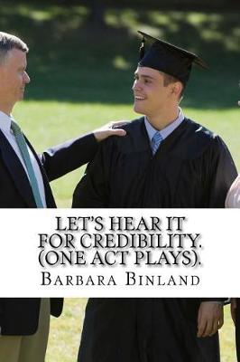 Book cover for Let's Hear it for Credibility. (One Act Plays).