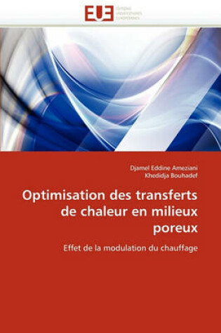 Cover of Optimisation Des Transferts de Chaleur En Milieux Poreux