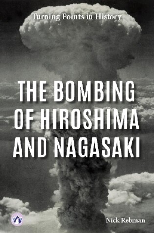 Cover of The Bombing of Hiroshima and Nagasaki