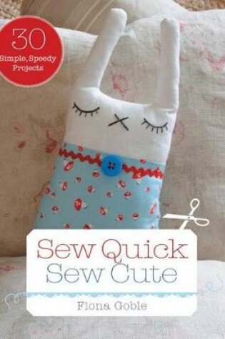 Cover of Sew Quick, Sew Cute