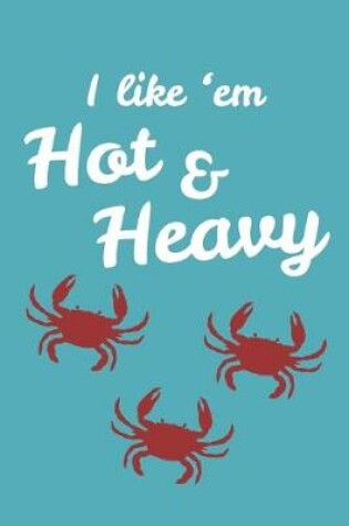 Cover of Hot And Heavy