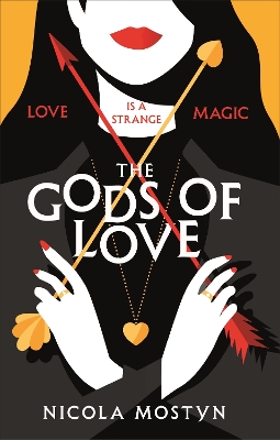 Book cover for The Gods of Love: Happily ever after is ancient history . . .