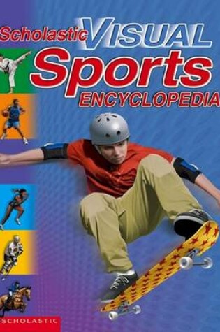 Cover of Scholastic Visual Sports Encyclopedia