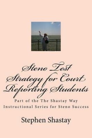 Cover of Steno Test Strategy for Court Reporting Students