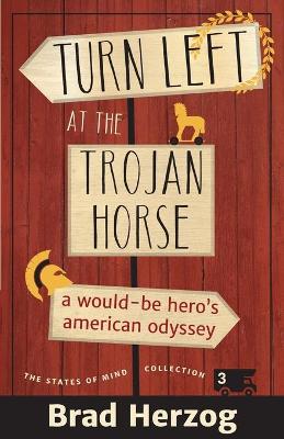 Cover of Turn Left at the Trojan Horse