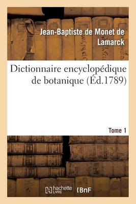 Cover of Dictionnaire Encyclopédique de Botanique. Tome 1