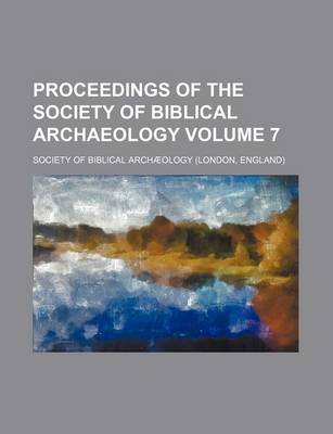 Book cover for Proceedings of the Society of Biblical Archaeology Volume 7