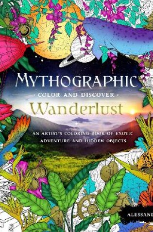 Cover of Mythographic Color and Discover: Wanderlust