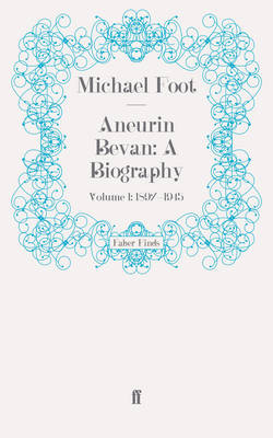 Book cover for Aneurin Bevan: A Biography