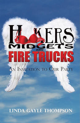 Book cover for Hookers, Midgets, and Fire Trucks