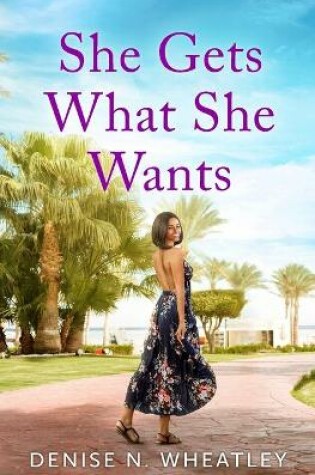Cover of She Gets What She Wants