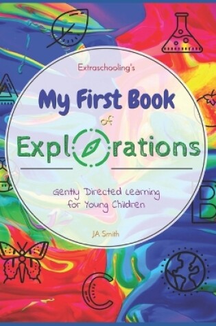 Cover of Extraschooling's My First Book of Explorations