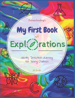 Book cover for Extraschooling's My First Book of Explorations