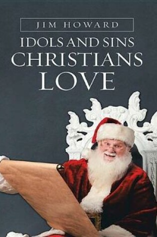 Cover of Idols and Sins Christians Love