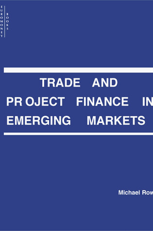 Cover of Trade and Project Finance in Emerging Markets