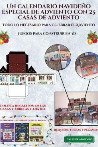 Cover of Juegos para construir en 3D (Un calendario navideño especial de adviento con 25 casas de adviento)