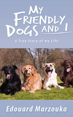 Book cover for My Friendly Dogs and I