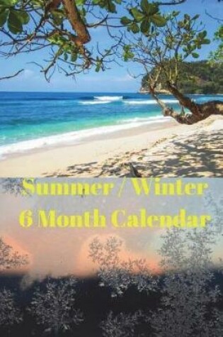 Cover of Summer Winter 6-Month Calendar