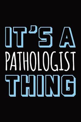 Book cover for It's a pathologist thing