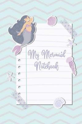 Book cover for My Mermaid Notebook