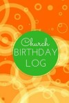 Book cover for Church Birthday Log