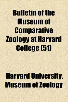 Book cover for Bulletin of the Museum of Comparative Zoology at Harvard College (51)