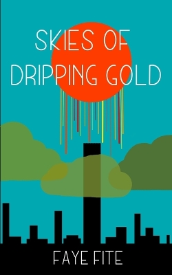 Book cover for Skies of Dripping Gold