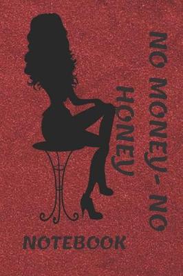 Book cover for No money no honey . Notebook