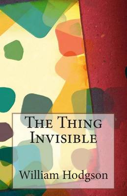Book cover for The Thing Invisible