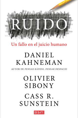Cover of Ruido: Un fallo en el juicio humano / Noise: A Flaw in Human Judgment