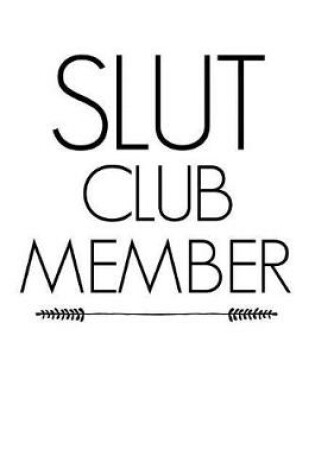 Cover of Slut Club Member