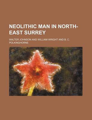 Book cover for Neolithic Man in North-East Surrey