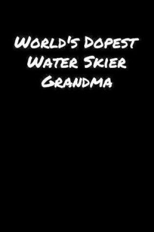 Cover of World's Dopest Water Skier Grandma