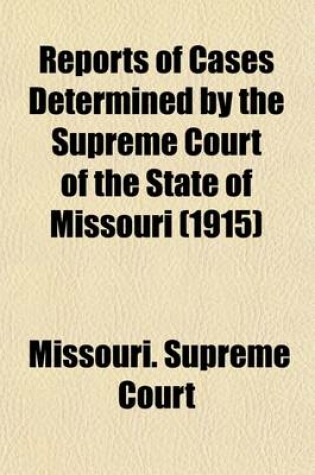 Cover of Reports of Cases Determined by the Supreme Court of the State of Missouri (Volume 260)