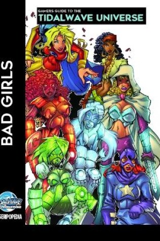 Cover of Gamers Guide to the Tidalwave Universe - Bad Girls