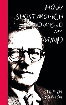 Book cover for How Shostakovich Changed My Mind