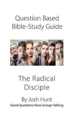 Cover of Question-Based Bible Study Lessons--The Radical Disciple