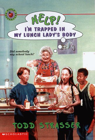 Book cover for Help! I'm Trapped in My Lunch Lady's Body