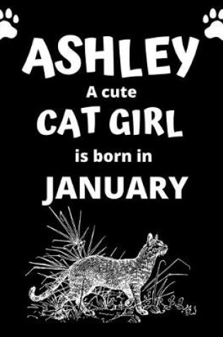 Cover of ASHLEY a cute cat girl is born in January