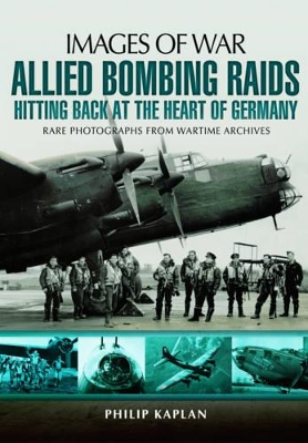 Cover of Allied Bombing Raids: Hitting Back at the Heart of Germany