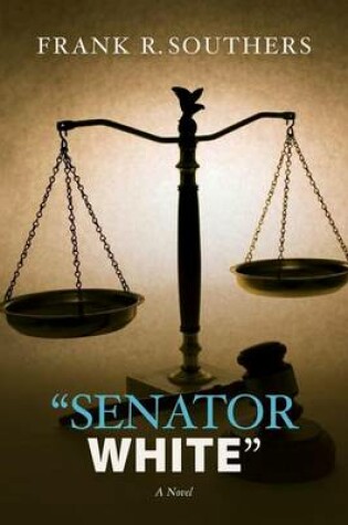 Cover of "Senator White"