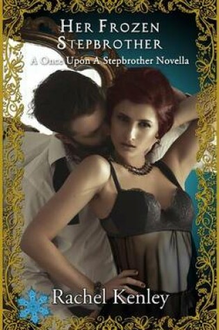 Cover of Her Frozen Stepbrother - A Once Upon a Stepbrother Novella