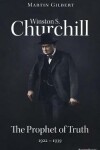 Book cover for Winston S. Churchill: The Prophet of Truth, 1922-1939