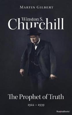 Book cover for Winston S. Churchill: The Prophet of Truth, 1922-1939