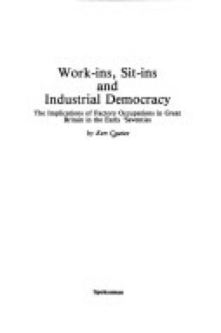 Cover of Work-ins, Sit-ins and Industrial Democracy