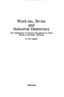 Book cover for Work-ins, Sit-ins and Industrial Democracy