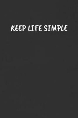 Cover of Keep Life Simple