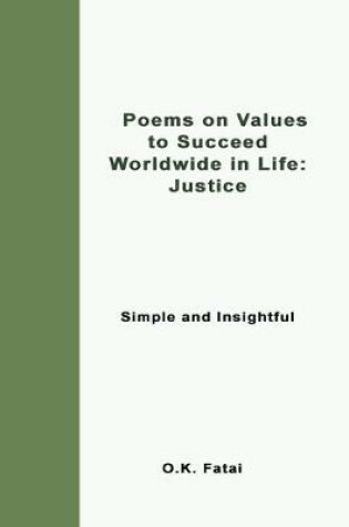 Cover of Poems on Values to Succeed Worldwide in Life - Justice